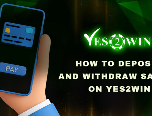 How to Deposit and Withdraw Safely on Yes2win