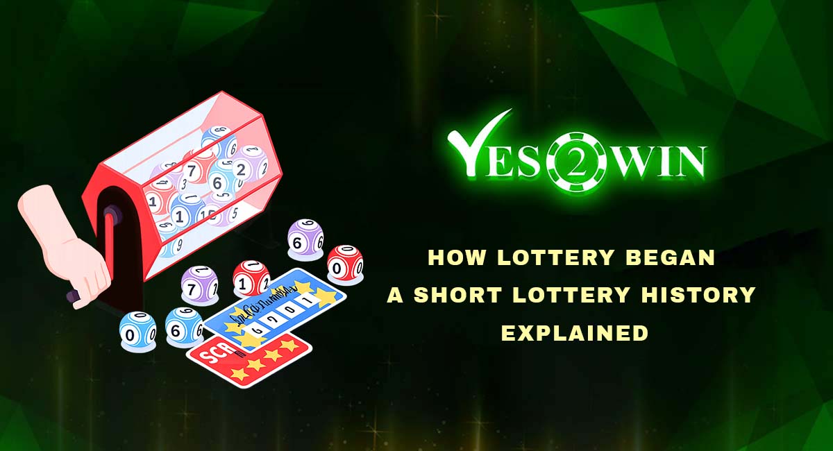 yes2win a short lottery history explained